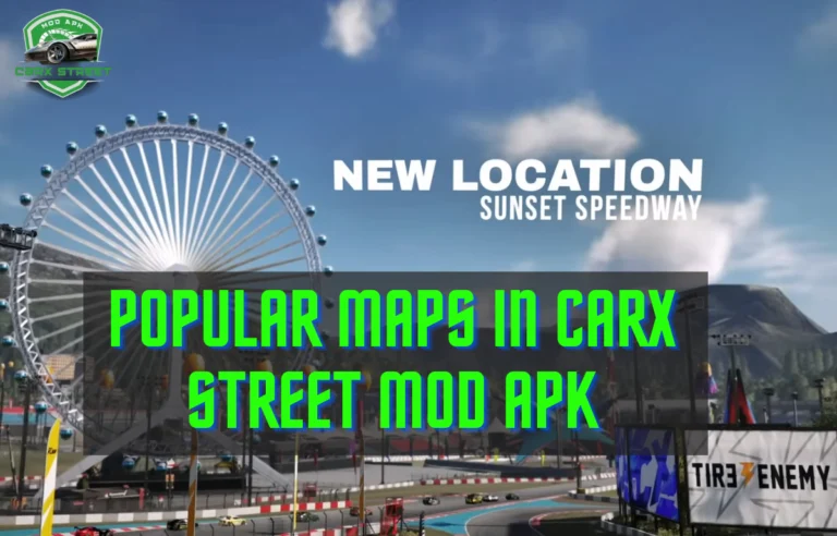 Popular Maps In Carx Street Mod Apk